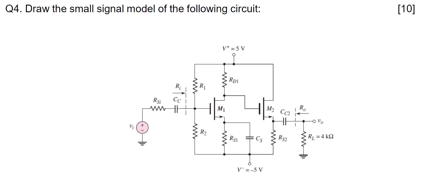 Solved Q4. Draw the small signal model of the following | Chegg.com