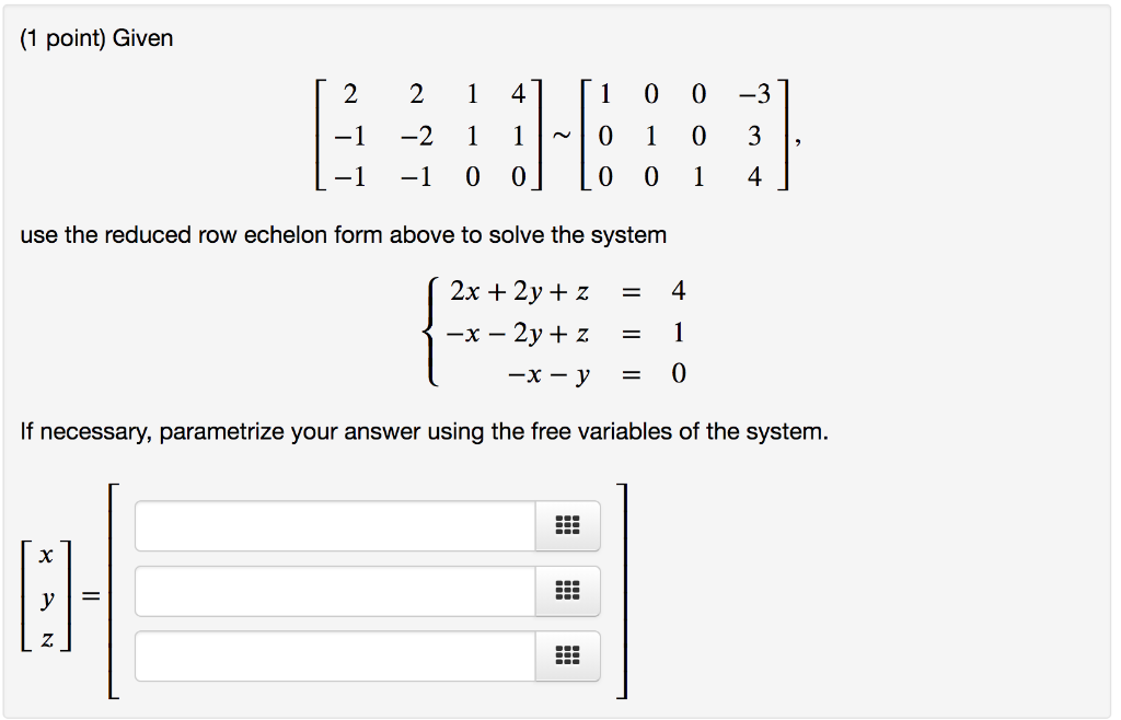 Solved Given use the reduced row echelon form above to Chegg