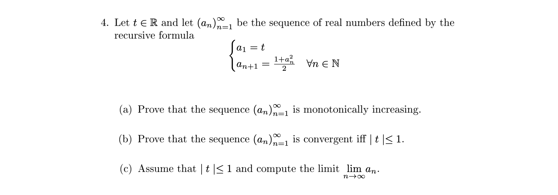 Solved n= 4. Let t e R and let (an)m=1 be the sequence of | Chegg.com