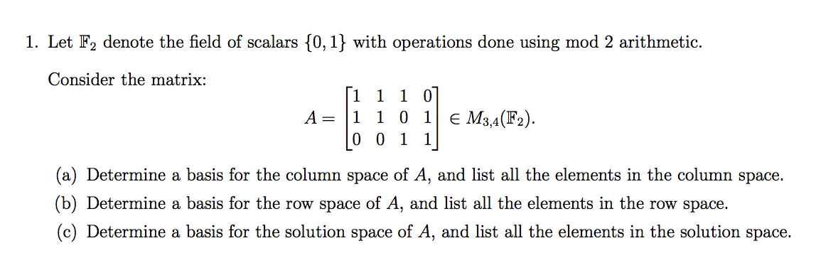 Solved 1. Let F2 denote the field of scalars {0,1} with | Chegg.com