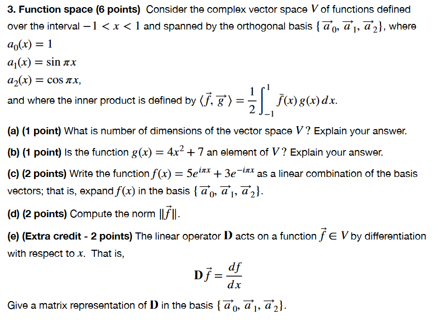 Solved 3 Function Space 6 Points Consider The Complex Chegg Com