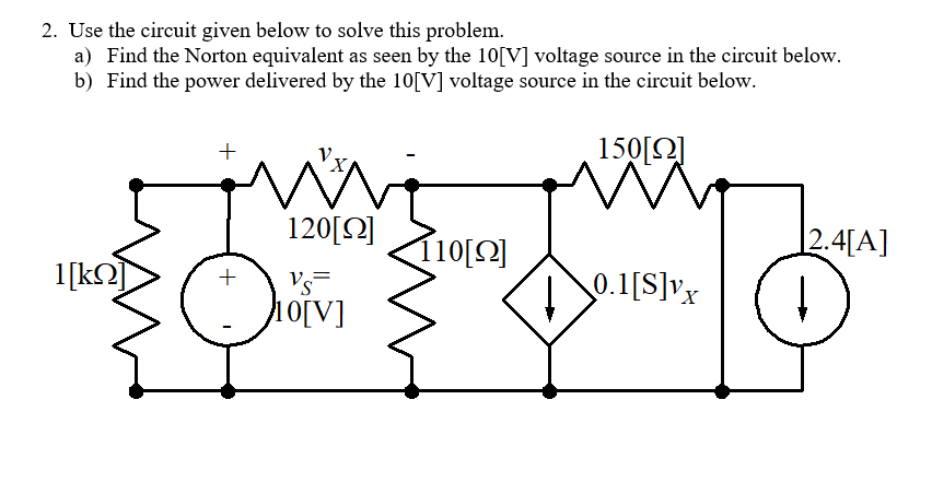 Solved 2. Use the circuit given below to solve this problem. | Chegg.com