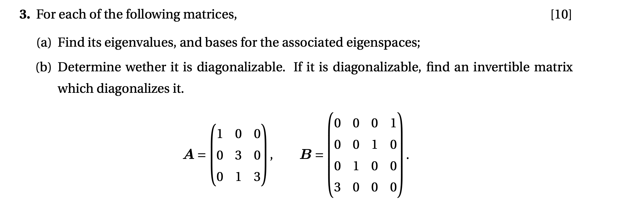 Solved 3. For each of the following matrices, [10] (a) Find | Chegg.com