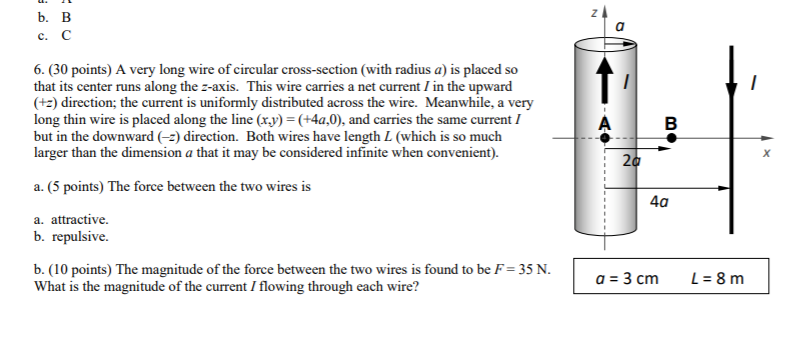 Solved b. B c. C 1 B 20 6. (30 points) A very long wire of | Chegg.com