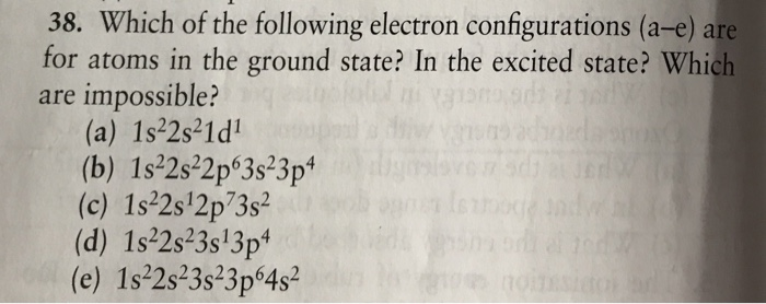 Solved 38. Which of the following electron configurations | Chegg.com