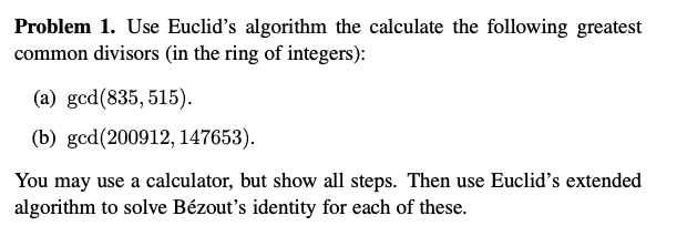 Solved Problem 1. Use Euclid's Algorithm The Calculate The | Chegg.com