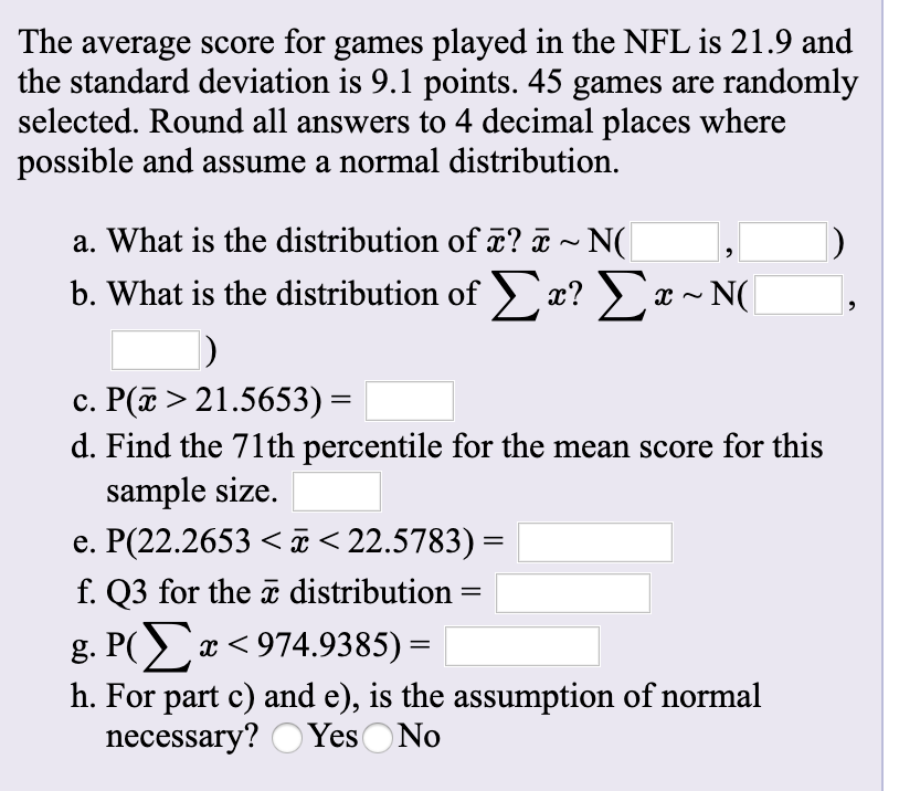 Solved The average score for games played in the NFL is 21.9