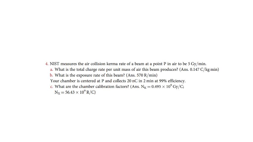 4. NIST measures the air collision kerma rate of a