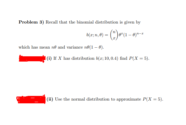 Solved Problem 3 Recall That The Binomial Distribution I Chegg Com