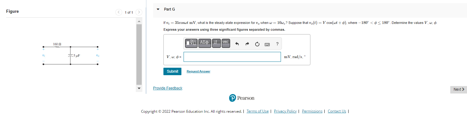 Figure
Vi
160 2
SuF
< 1 of 1
Part G
If v; = 35coswt mV, what is the steady-state expression for u, when w=10w? Suppose that v