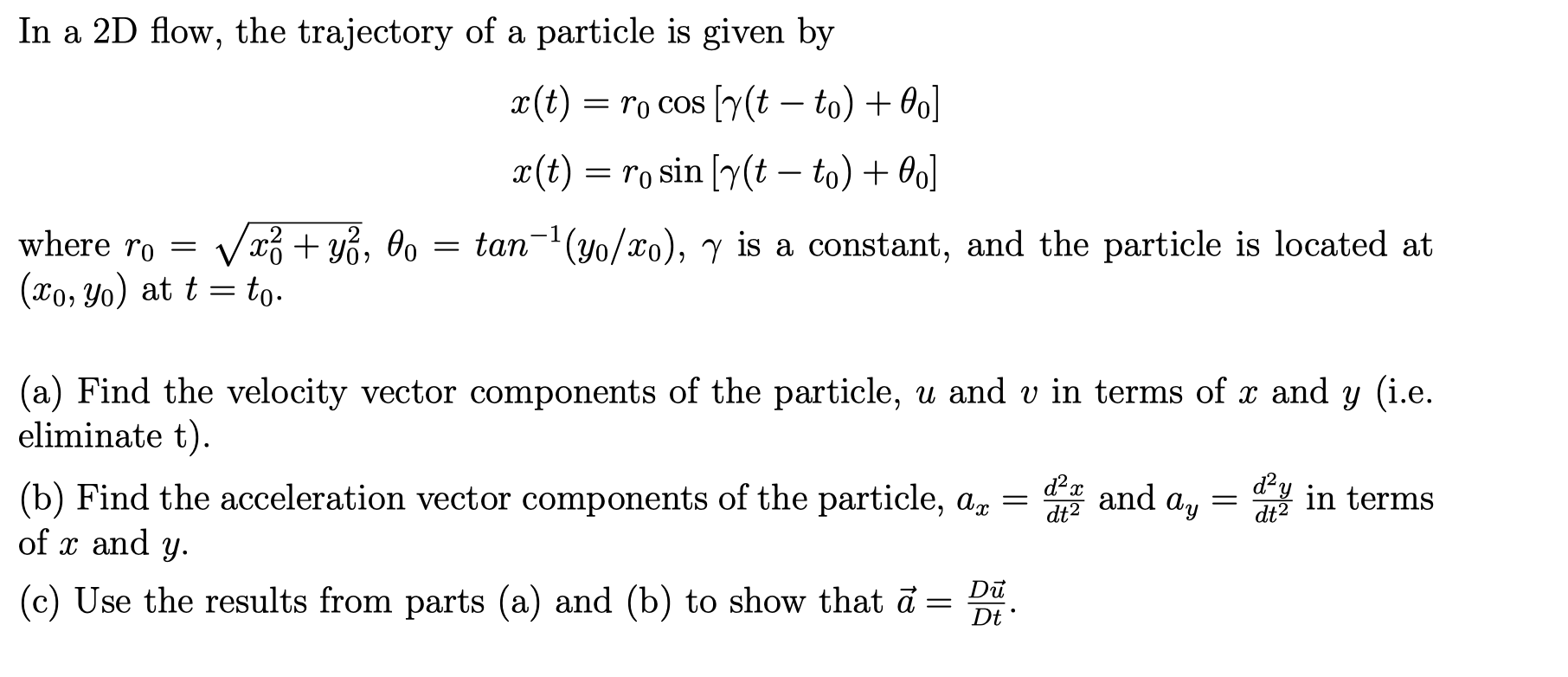 Solved In a 2D flow, the trajectory of a particle is given | Chegg.com