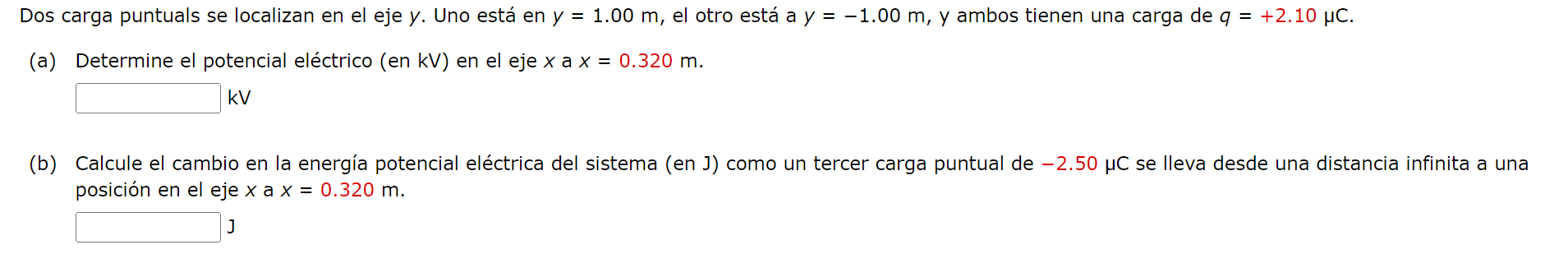 Dos carga puntuals se localizan en el eje \( y \). Uno está en \( y=1.00 \mathrm{~m} \), el otro está a \( y=-1.00 \mathrm{~m