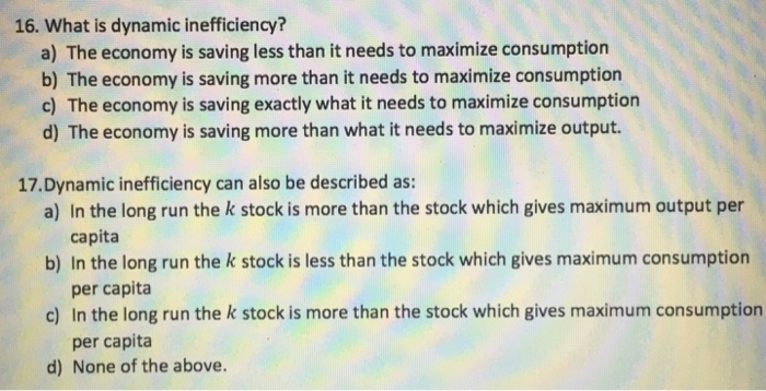 Solved What is dynamic inefficiency? a) The economy is | Chegg.com