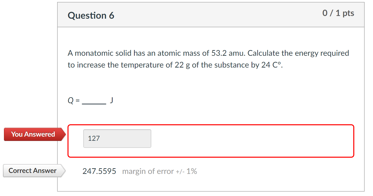 Solved Question 6 0 / 1 pts A monatomic solid has an atomic | Chegg.com