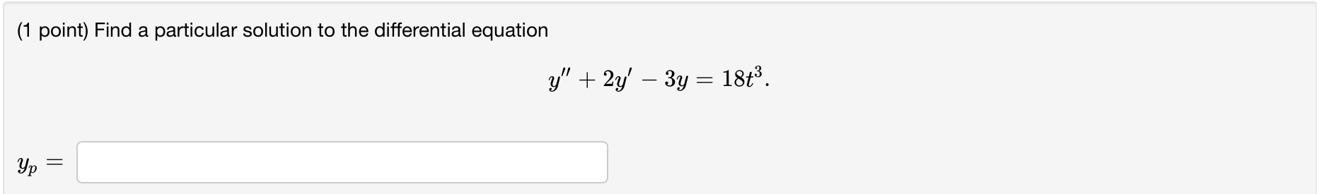 Solved (1 point) Find a particular solution to the | Chegg.com