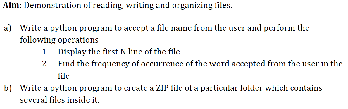 Solved Aim: Demonstration of reading, writing and organizing | Chegg.com