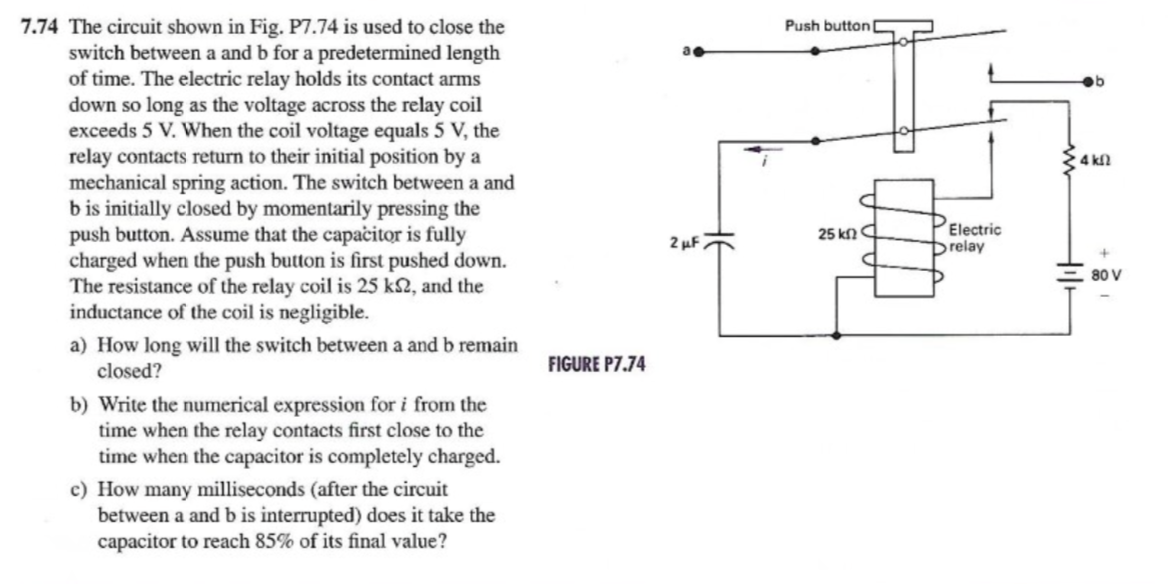 Solved Push button ob 4 ΚΩ 25 ΚΩ 2 F Electric Drelay 80 V | Chegg.com