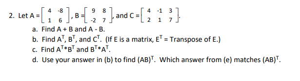 Solved 2. Let A=[41−86],B=[9−287], and C=[42−1137]. a. Find | Chegg.com