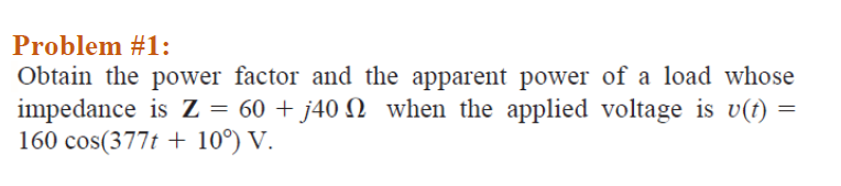 Solved Problem \#1: Obtain the power factor and the apparent | Chegg.com