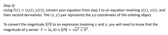 Solved Step 3) Using r(t)= x(t),y(t) , convert your equation | Chegg.com