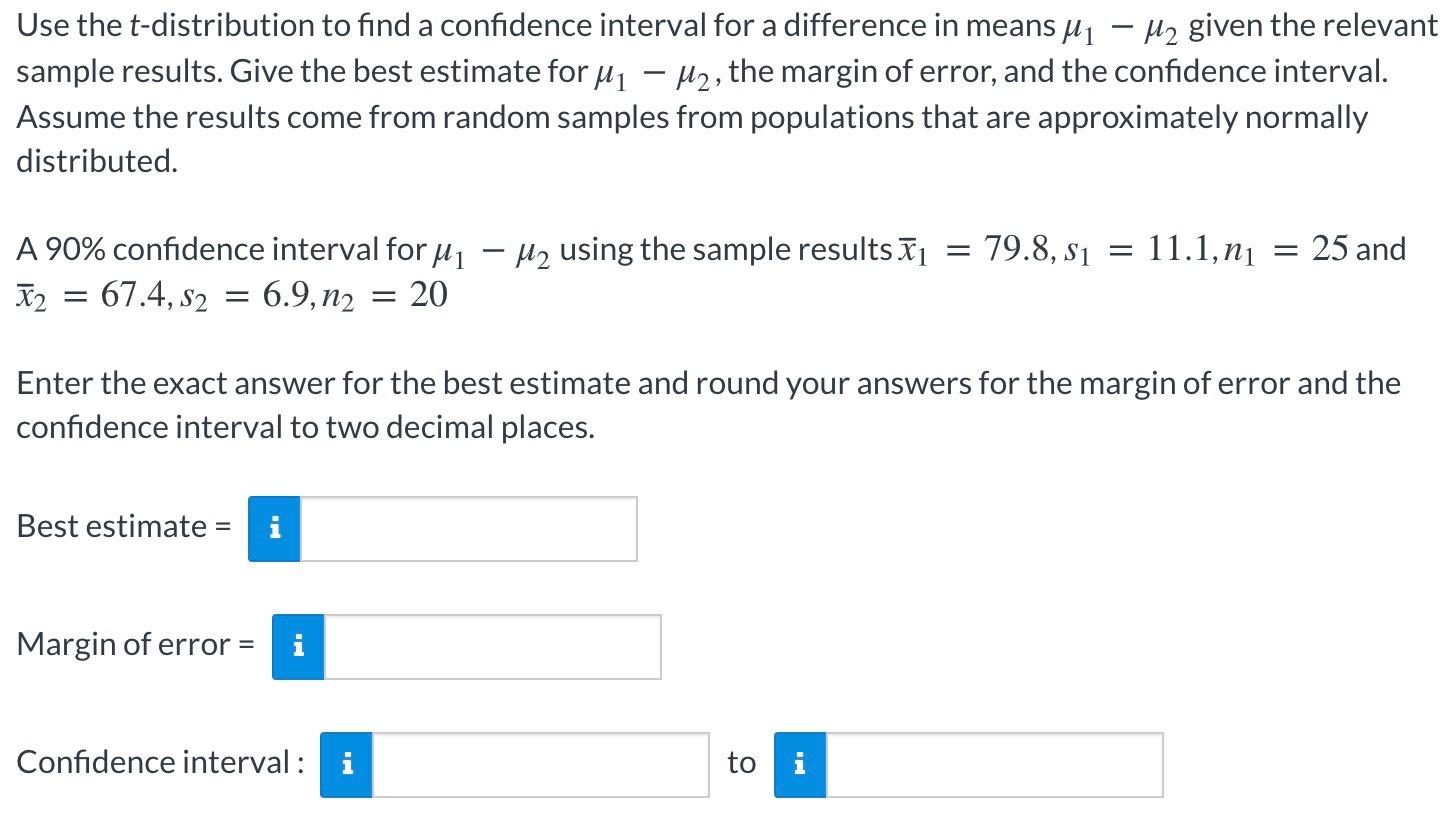 Solved Use the t-distribution to find a confidence interval | Chegg.com