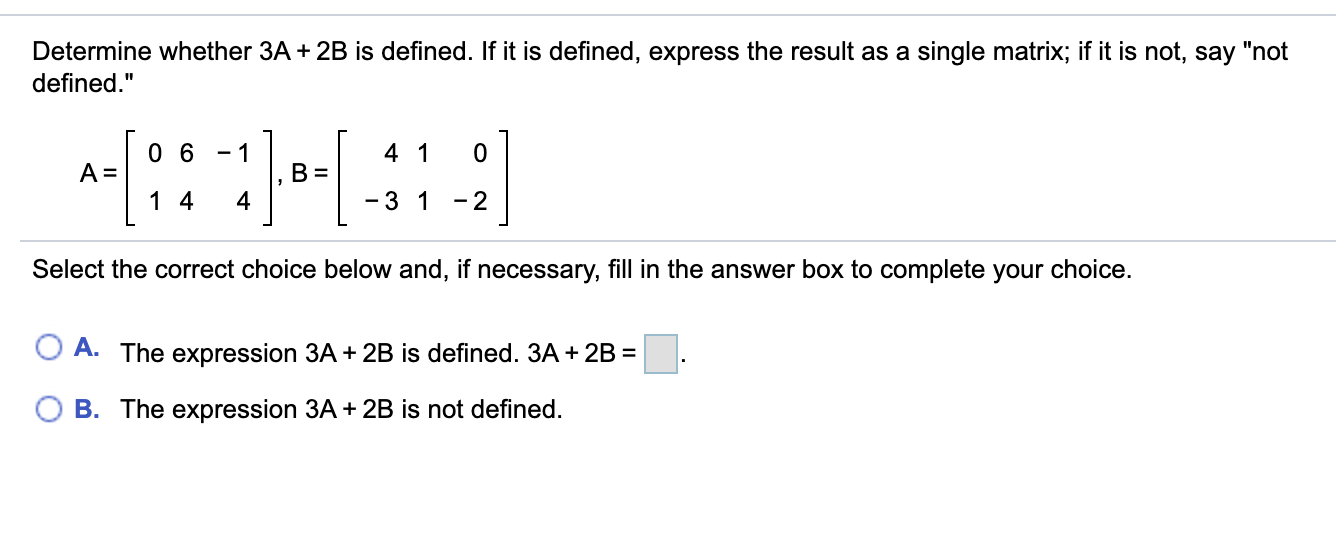 Solved Determine whether 3A + 2B is defined. If it is | Chegg.com
