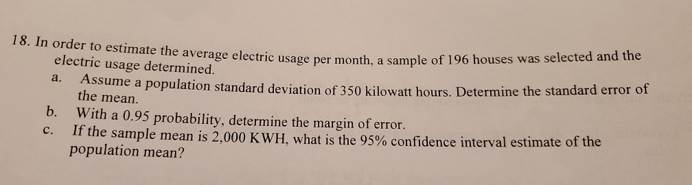 Solved 18. In Order To Estimate The Average Electric Usage | Chegg.com