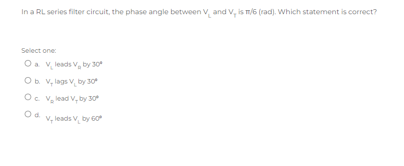 Solved In a RL series filter circuit, the phase angle | Chegg.com