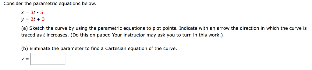 Solved Consider the parametric equations below y 2t + 3 (a) | Chegg.com
