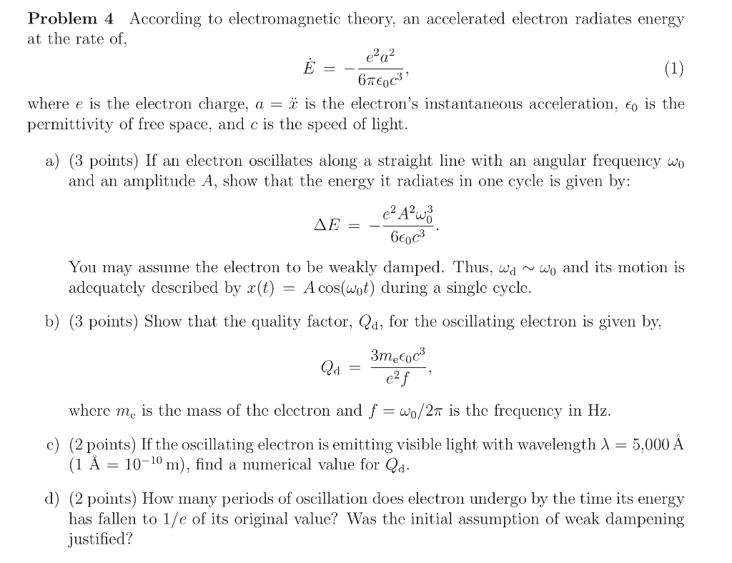 Problem 4 According To Electromagnetic Theory An Chegg Com