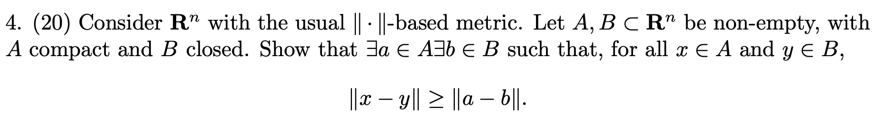 Solved 4. (20) Consider R" With The Usual || - ||-based | Chegg.com