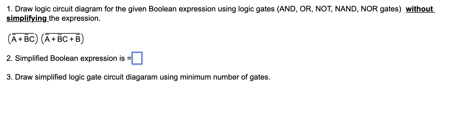 Solved 1. Draw Logic Circuit Diagram For The Given Boolean | Chegg.com