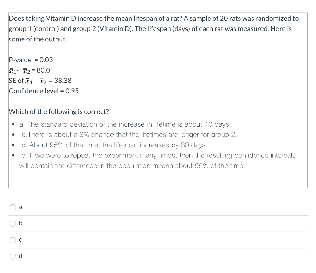 Solved Does taking Vitamin D increase the mean lifespan of a