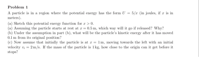 Solved Problem 1 A Particle Is In A Region Where The Chegg