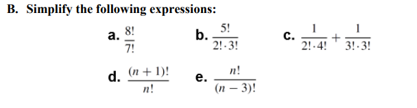 Solved B. Simplify The Following Expressions: A. 8! B. 5! 7! | Chegg.com