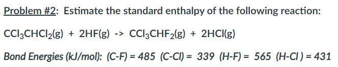 Solved Problem #2: Estimate The Standard Enthalpy Of The | Chegg.com