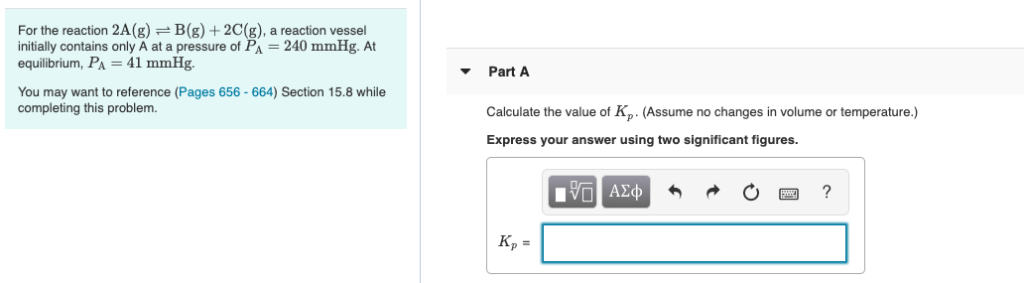 Solved For the reaction 2A(g) =B(g) + 2C(g), a reaction | Chegg.com
