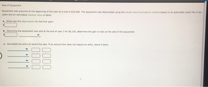 Solved Sale Of Equipment Equipment Was Acquired At The | Chegg.com