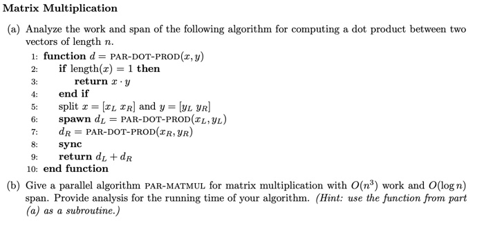 (Solved) : Matrix Multiplication Analyze Work Span Following Algorithm ...