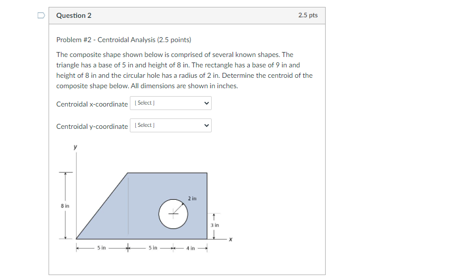 Solved U Question 2 2.5 pts Problem #2 - Centroidal Analysis | Chegg.com