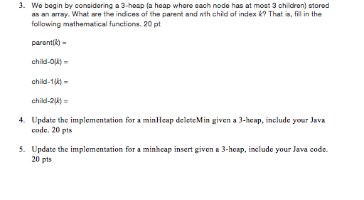 Solved 3. We begin by considering a 3-heap (a heap where | Chegg.com