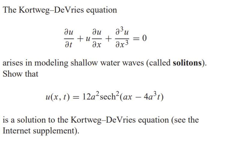 Solved The Kortweg-DeVries equation au au aju + u + at ax 0