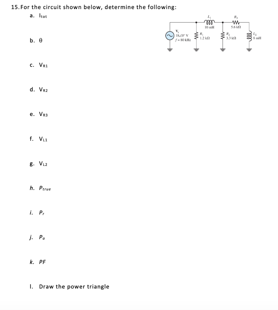 Solved 15. For the circuit shown below, determine the | Chegg.com