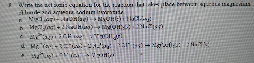 What Is The Net Ionic Equation Of Reaction Mgcl2 With Naoh