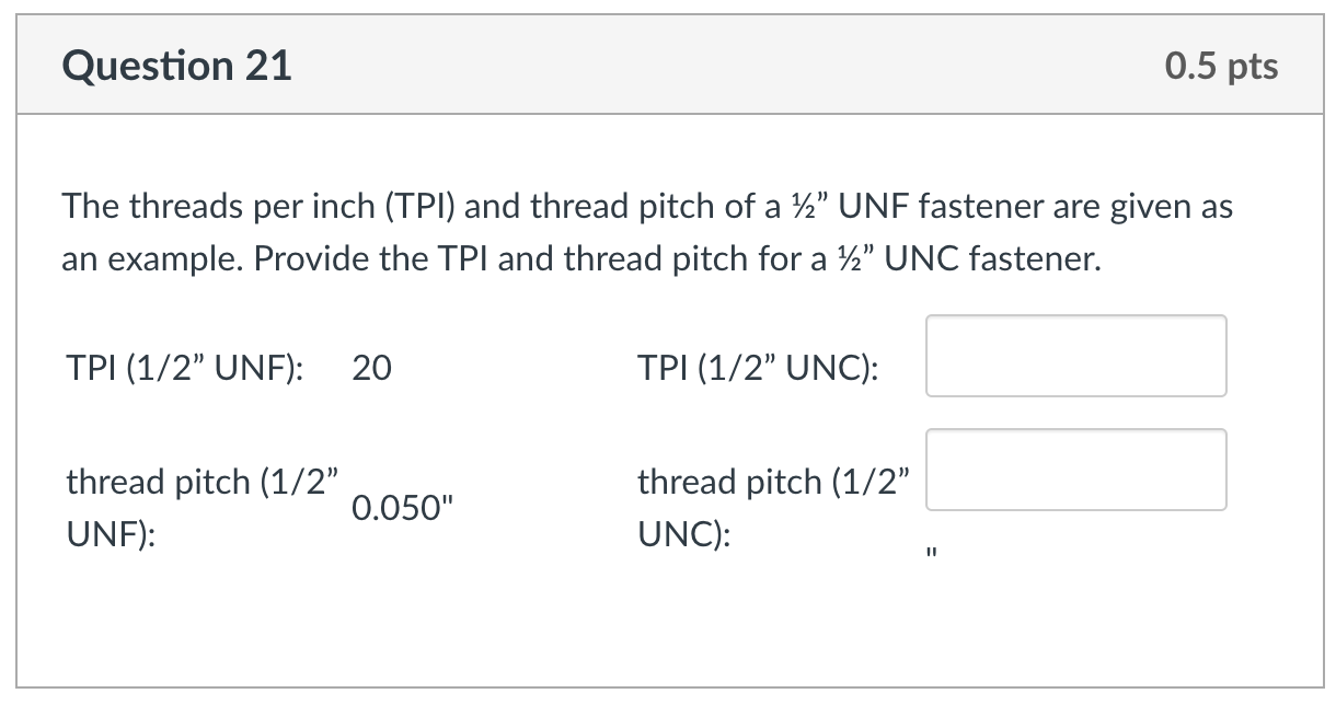 Solved The threads per inch (TPI) and thread pitch of a | Chegg.com