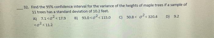 Solved 32. Find the 95% confidence interval for the variance | Chegg.com