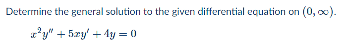 Solved (0,00). Determine the general solution to the given | Chegg.com