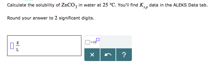 Calculate the solubility of ZnCO3 in water at 25 °C. | Chegg.com