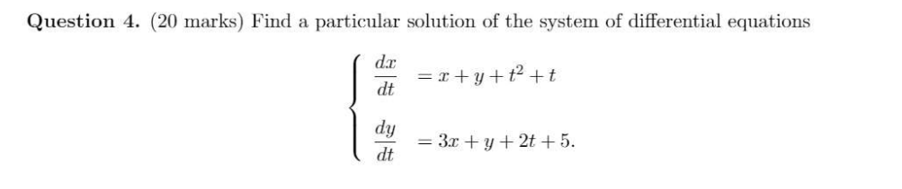 Solved Question 4. (20 marks) Find a particular solution of | Chegg.com