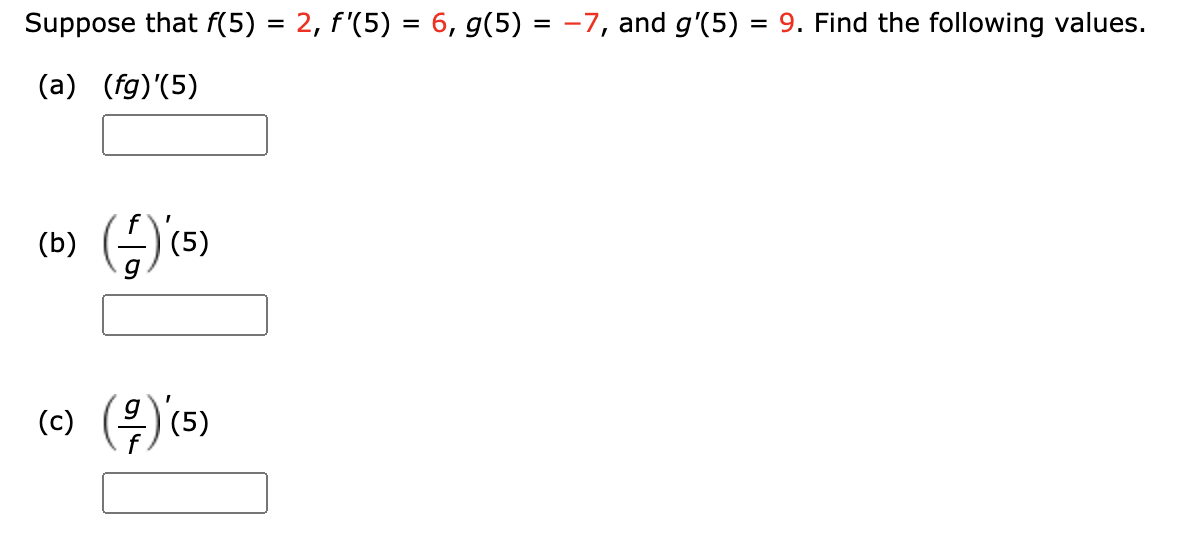 Solved Suppose That F(5) = 2, F'(5) = 6, 9(5) = -7, And | Chegg.com